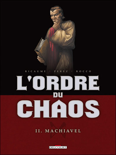 L'ordre du chaos T02 Machiavel