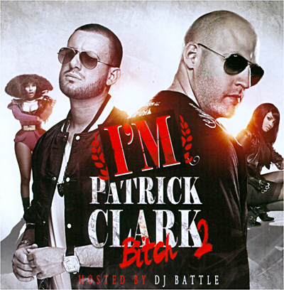 I'm Patrick Clark bitch 2