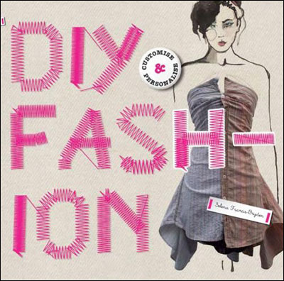 DIY FASHION. CUSTOMIZE AND PERSONALIZE