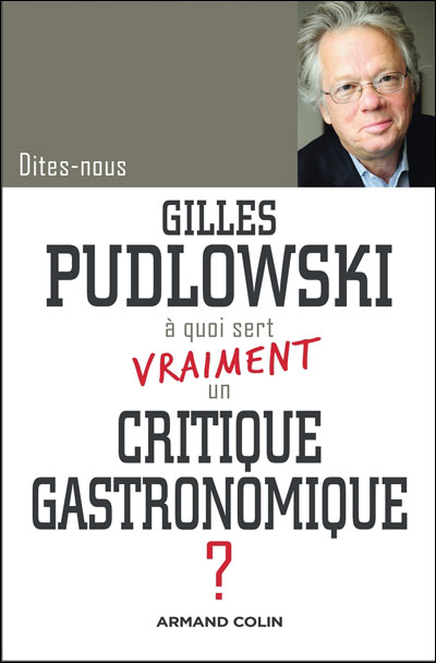 A quoi sert vraiment un critique gastronomique ?
