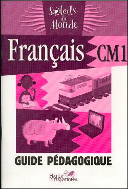 Soleils du monde - Français CM1 Guide pédagogique