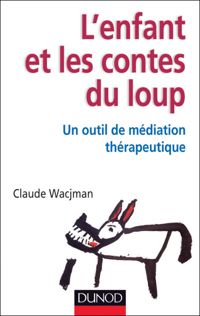 L'enfant et les contes du loup : un outil de médiation thérapeutique