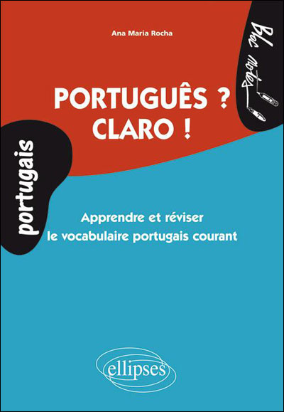 Portugais, portugues ? Claro ! Apprendre et réviser le vocabulaire courant, niveau 1