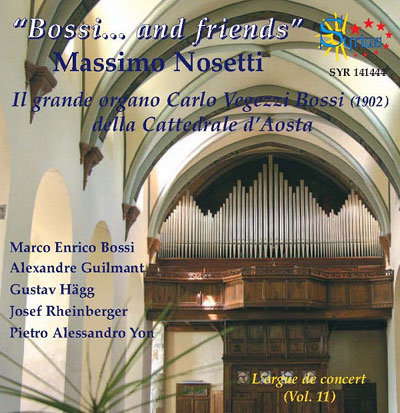 L'Orgue de Concert, Volume 11 Bossi and friends