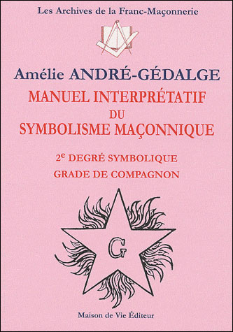 Manuel interprétatif du symbolisme maçonnique