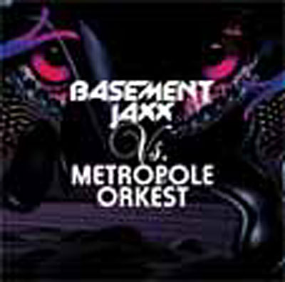 Basement Jaxx Vs.Metropole Orkest