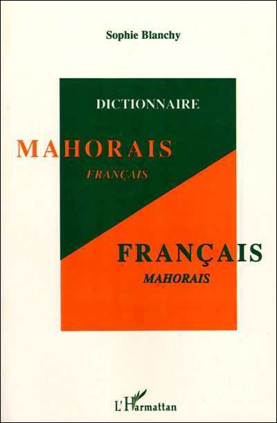 Dictionnaire mahorais-français français-mahorais