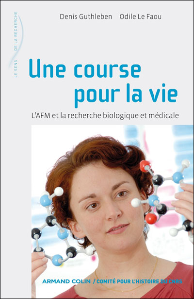 Une course pour la vie - L'AFM et la recherche biologique et médicale - broché - Denis Guthleben, Odile Le Faou - Achat Livre ou ebook | fnac