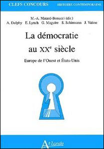 La démocratie au XXe siècle, Europe de l'ouest et Etats-Unis.