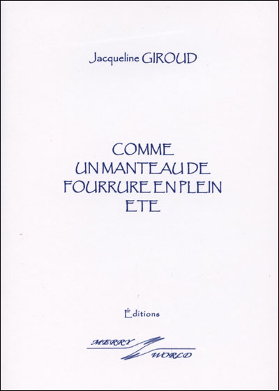 Comme un manteau de fourrure en plein été