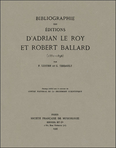 Bibliographie des éditions d'Adrian le Roy et Robert Ballard