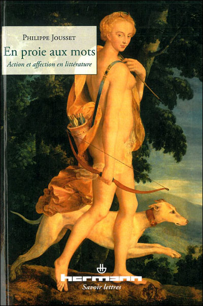En proie aux mots : action et affection en littérature