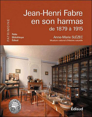 Jean-Henri Fabre en son harmas de 1879 à1915