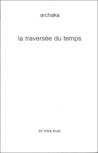 La traversée du temps -  Sri Mira Trust - broché