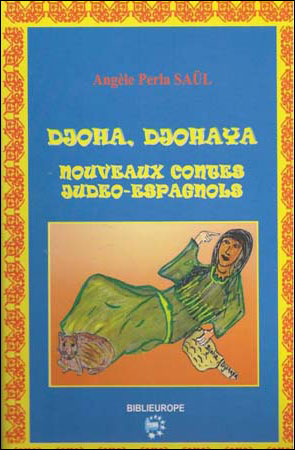 Djoha Djohaya : nouveaux contes judéo-espagnols