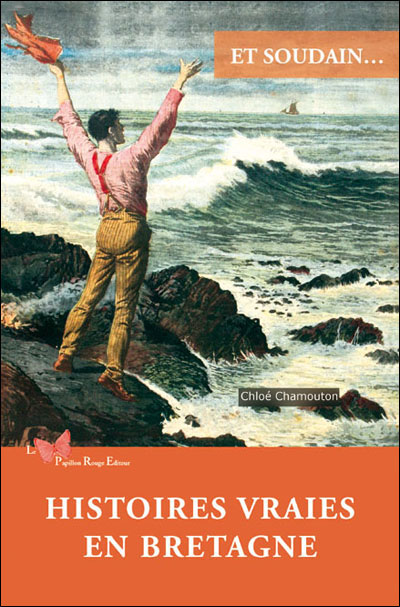 Histoires vraies en Bretagne