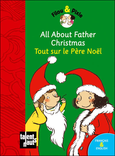 All about Father Christmas / Tout sur le Père Noël