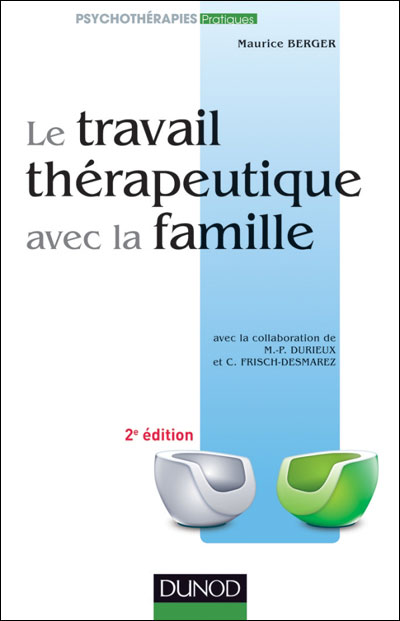 Le travail thérapeutique avec la famille - 2e ed.