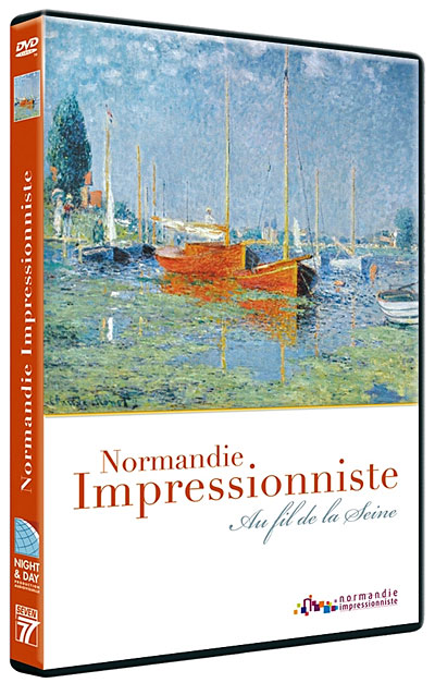 La Normandie impressionniste : Au fil de la Seine
