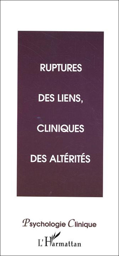 Ruptures des liens cliniques des altérités