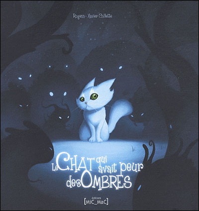 Le Chat Qui Avait Peur Des Ombres Relie Illiano Rozenn Xavier Collette Achat Livre Fnac Le Chat Qui Avait Peur Des Ombres Relie Illiano Rozenn Xavier Collette Achat Livre Fnac