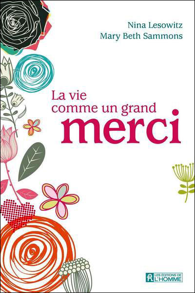 La vie comme un grand merci - Mary Beth Sammons - broché