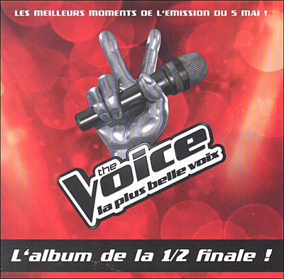 The Voice - La plus belle voix - L'album de la demi-finale