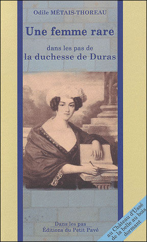 Une femme rare, dans les pas de la duchesse de Duras