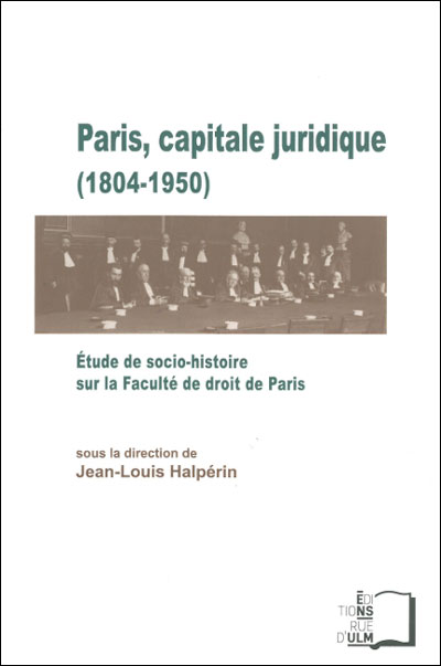 Paris, capitale juridique : 1804-1950