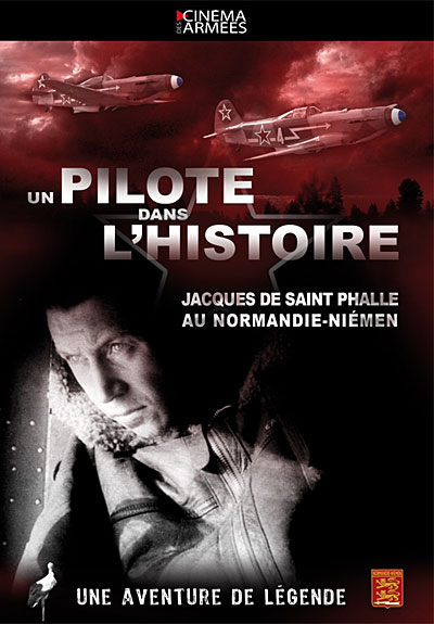 Un pilote dans l'histoire : Jacques de Saint Phalle au Normandie-Niémen