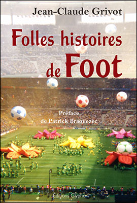 Folles histoires de foot