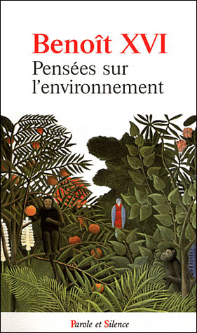 Benoit xvi pensees sur l environnement