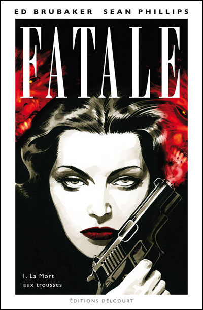 Fatale T01 La mort aux trousses