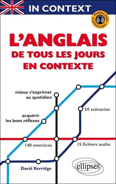 In context : l'anglais de tous les jours en contexte