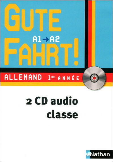 Gute Fahrt ! 1ère année - cd classe