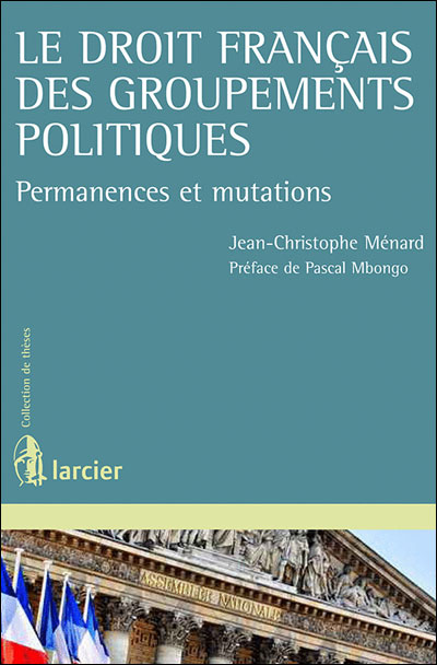 Le droit français des groupements politiques