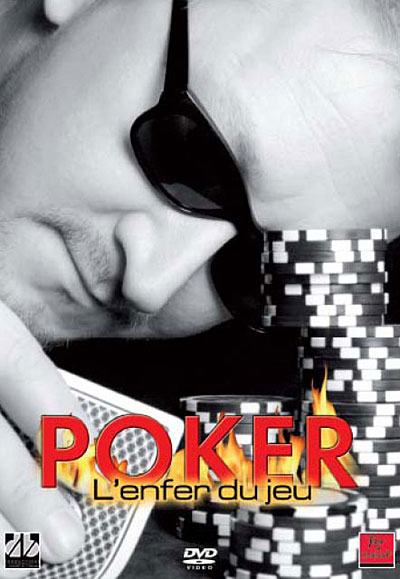 Poker, l'enfer du jeu