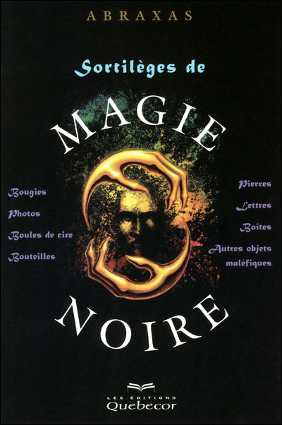 Sortileges de magie noire 2e ed Bougies,boules de cire, pierres