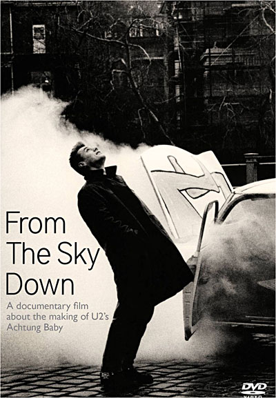 From the sky down - The making of Achtung baby