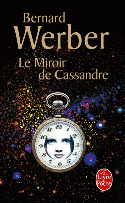 Le miroir de Cassandre - Bernard Werber