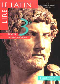 Lire Le Latin - 3e - Livre De L'eleve - Edition 1998