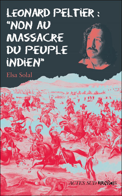 Léonard Peltier : Non au massacre du peuple indien