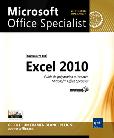 Excel 2010 : préparation à l'examen Microsoft Office specialist (77-882)