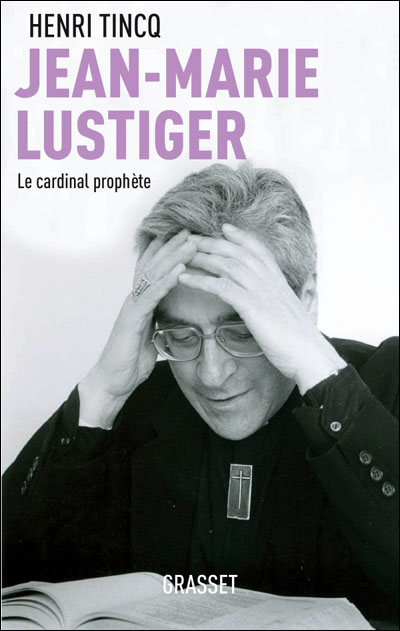 Jean-Marie Lustiger, le cardinal prophète