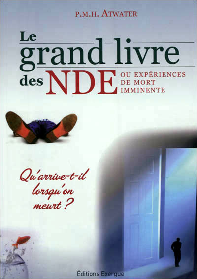 Le grand livre des NDE ou expériences de mort imminente
