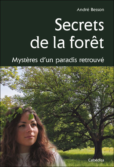 Secrets de la forêt - André Besson - broché