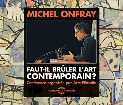 Faut-il brûler l'art contemporain ?