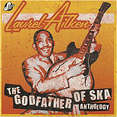 The Godfather Of Ska-Anthology