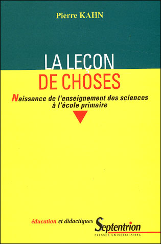 La leçon de choses naissance de l'enseignement des sciences à l'école primaire