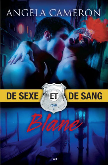 De sexe et de sang - Tome 3 : Blane